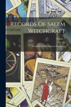 portada Records Of Salem Witchcraft: Copied From The Original Documents; Volume 1 (en Inglés)