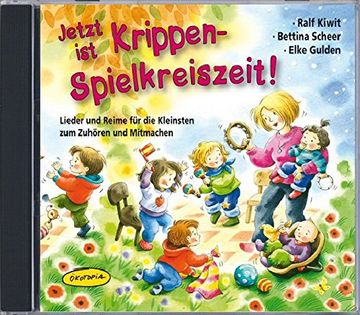 portada Jetzt ist Krippen-Spielkreiszeit! (Cd): Lieder und Reime für die Kleinsten zum Zuhören und Mitmachen (in German)