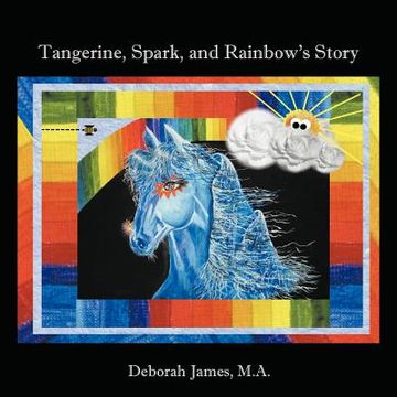 portada tangerine, spark, and rainbow's story (in English)