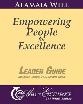 portada Empowering People for Excellence - Leader Guide: Aim for Excellence Training Series (en Inglés)