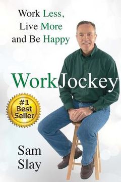portada WorkJockey: Work Less, Live More and Be Happy (en Inglés)