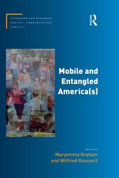 portada Mobile and Entangled America(S) (Interamerican Research: Contact, Communication, Conflict) (en Inglés)