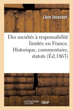 portada Des Sociétés À Responsabilité Limitée En France. Historique, Commentaire, Statuts (en Francés)