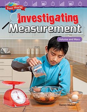portada Your World: Investigating Measurement: Volume and Mass