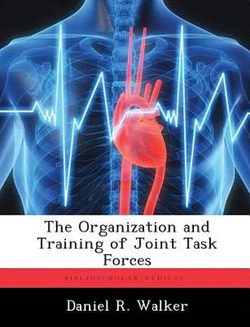 portada The Organization and Training of Joint Task Forces