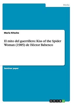 portada El Mito del Guerrillero: Kiss of the Spider Woman (1985) de Héctor Babenco