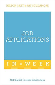 portada Job Applications In A Week: Get That Job In Seven Simple Steps (Tys in a Week)