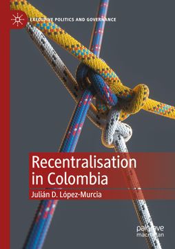 portada Recentralisation in Colombia (in English)