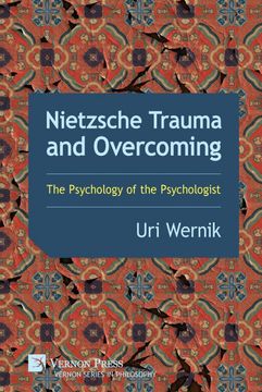 portada Nietzsche Trauma and Overcoming: The Psychology of the Psychologist (Philosophy) (en Inglés)