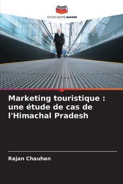 portada Marketing touristique: une étude de cas de l'Himachal Pradesh (en Francés)
