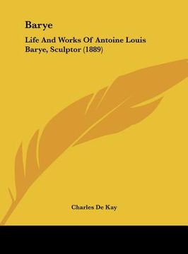 portada barye: life and works of antoine louis barye, sculptor (1889) (in English)