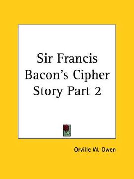portada sir francis bacon's cipher story part 2 (en Inglés)