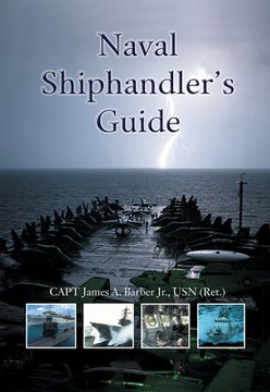 portada Naval Shiphandler'S Guide (Blue & Gold Professional Library) (in English)