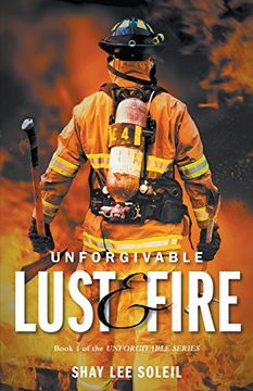 portada Unforgivable Lust & Fire: Book 1 of the Unforgivable Series (Unforgivable Series Book)