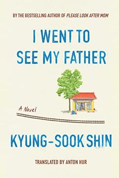 portada I Went to see my Father: A Novel (in English)