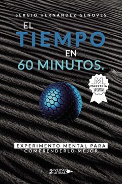 portada El Tiempo en 60 Minutos. Experimento Mental Para Comprenderlo mej or (in Spanish)