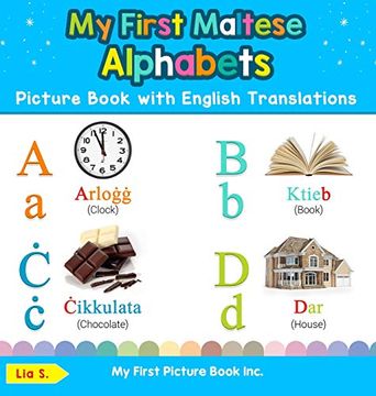 portada My First Maltese Alphabets Picture Book With English Translations: Bilingual Early Learning & Easy Teaching Maltese Books for Kids (Teach & Learn Basic Maltese Words for Children) (en Inglés)