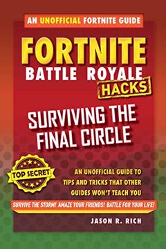 portada Fortnite Battle Royale Hacks: Surviving the Final Circle: An Unofficial Guide to Tips and Tricks That Other Guides Won't Teach you 