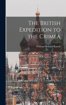 portada The British Expedition to the Crimea (en Inglés)