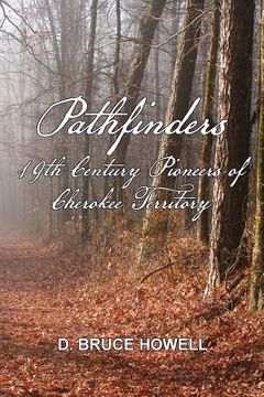 portada Pathfinders: 19th Century Pioneers of Cherokee Territory (en Inglés)