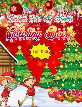 portada Christmas Color By Number Coloring Book for Kids: Christmas Coloring Book for Kids Fun Children's Christmas Gift or Present for Toddlers & Kids - 50 B (en Inglés)