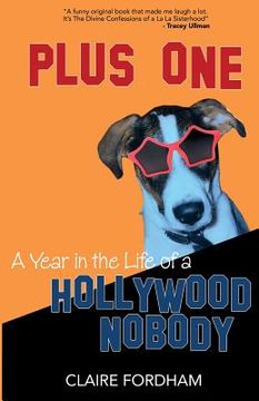 portada Plus One: A Year in the Life of a Hollywood Nobody (en Inglés)