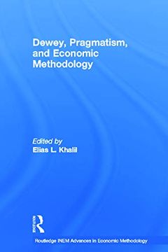 portada Dewey, Pragmatism and Economic Methodology (Routledge Inem Advances in Economic Methodology) (en Inglés)