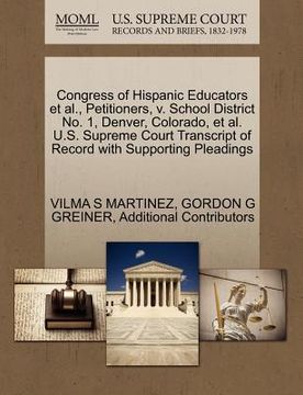 portada congress of hispanic educators et al., petitioners, v. school district no. 1, denver, colorado, et al. u.s. supreme court transcript of record with su