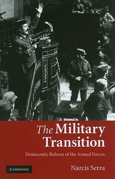 portada the military transition: democratic reform of the armed forces (in English)