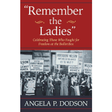 portada Remember the Ladies: Celebrating Those who Fought for Freedom at the Ballot box (in English)