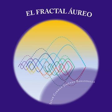 portada EL FRACTAL AUREO: La coherencia del universo (Spanish Edition)