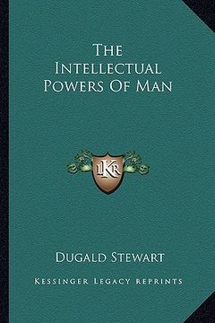 portada the intellectual powers of man (en Inglés)
