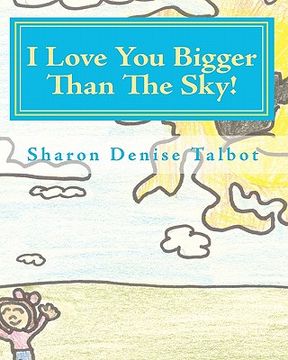 portada i love you bigger than the sky! (en Inglés)