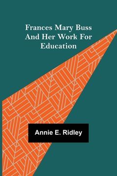 portada Frances Mary Buss and her work for education (en Inglés)