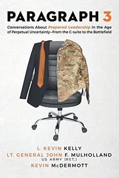 portada Paragraph 3: Conversations About Prepared Leadership in the age of Perpetual Uncertainty -- From the C-Suite to the Battlefield 