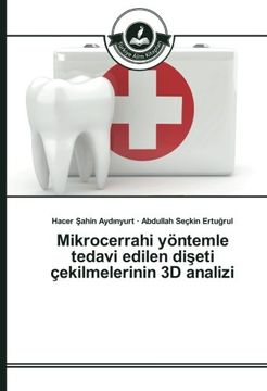 portada Mikrocerrahi yöntemle tedavi edilen dişeti çekilmelerinin 3D analizi (Turkish Edition)