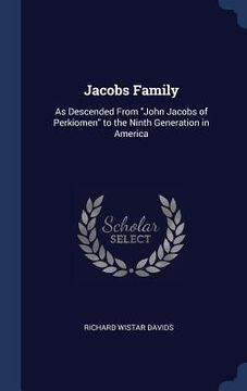 portada Jacobs Family: As Descended From "John Jacobs of Perkiomen" to the Ninth Generation in America