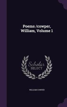 portada Poems /cowper, William, Volume 1 (in English)