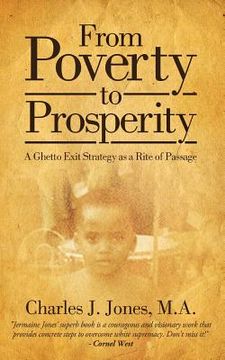 portada from poverty to prosperity: a ghetto exit strategy as a rite of passage (in English)