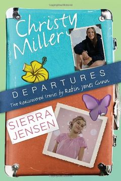 portada Departures: Two Rediscovered Stories (Christy Miller & Sierra Jensen) (en Inglés)
