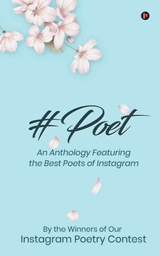 portada #Poet: An Anthology Featuring the Best Poets of Instagram (en Inglés)