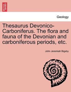 portada thesaurus devonico-carboniferus. the flora and fauna of the devonian and carboniferous periods, etc. (en Inglés)