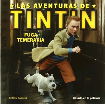 portada La Fuga Temeraria de Tintín (Las Aventuras de Tintin