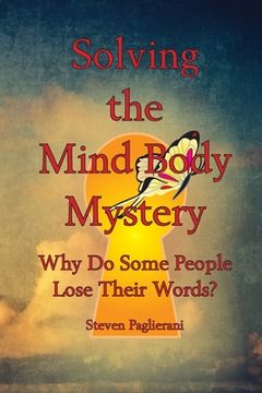 portada Solving the Mind-Body Mystery (why do some people lose their words?) (en Inglés)