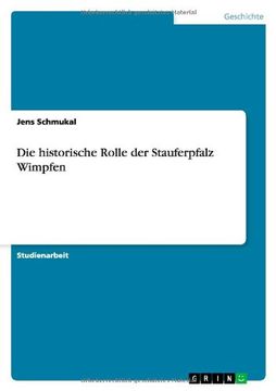 portada Die historische Rolle der Stauferpfalz Wimpfen