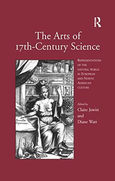 portada The Arts of 17th-Century Science: Representations of the Natural World in European and North American Culture (en Inglés)