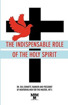 portada the indispensable role of the holy spirit (en Inglés)