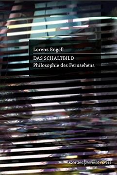 portada Das Schaltbild: Philosophie des Fernsehens (en Alemán)