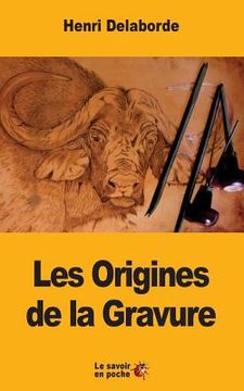 portada Les Origines de la Gravure (en Francés)