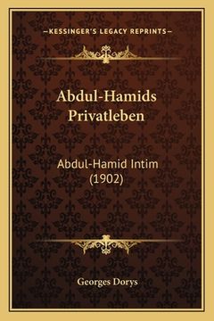 portada abdul-hamids privatleben: abdul-hamid intim (1902) (in English)